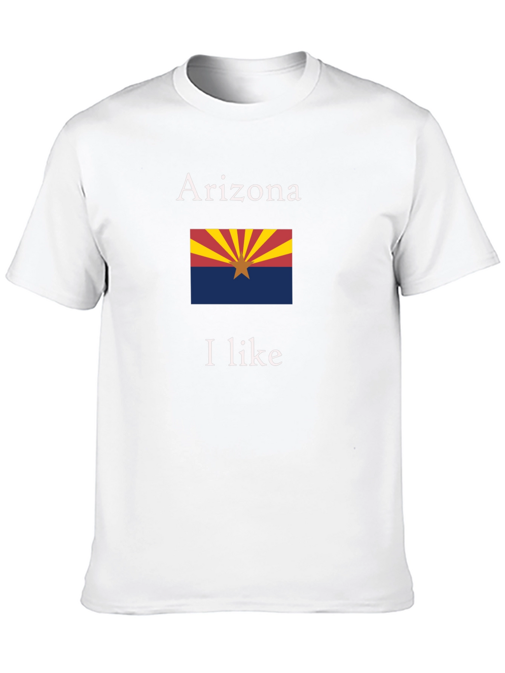 Arizona Flag T-Shirt - I Like Arizona State Pride