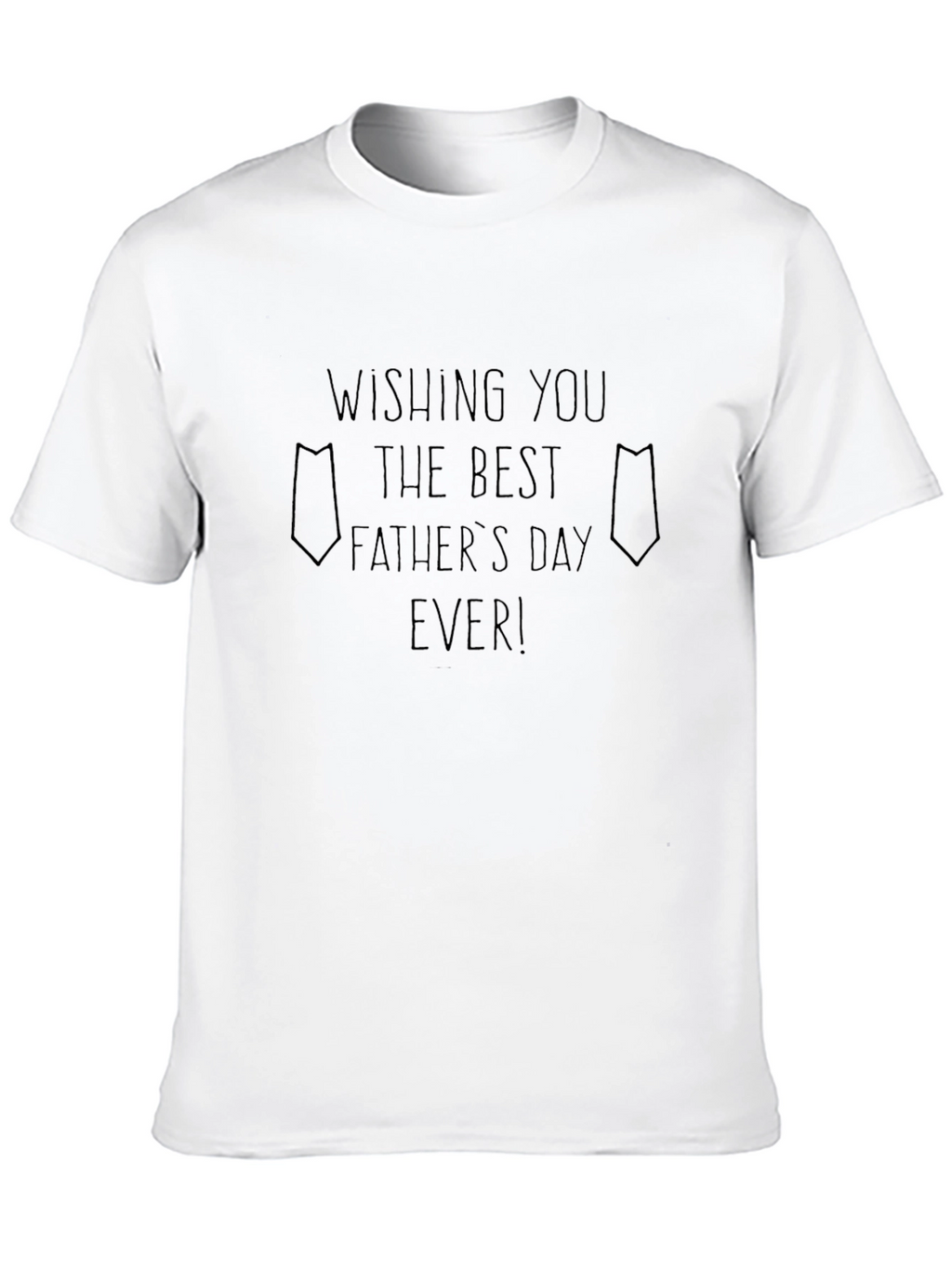 Fathers Day T-Shirt - Best Dad Ever!
