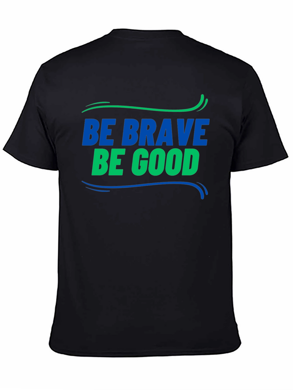 Be Brave Be Good Graphic Tee - Classic Style
