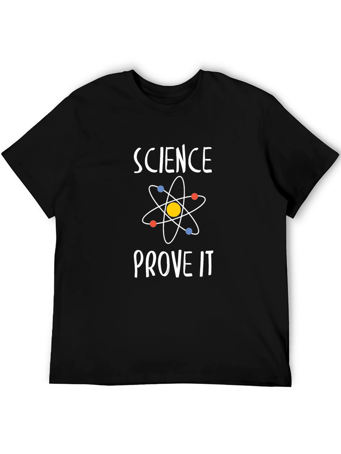 Science Prove It T-Shirt - Black Soft Cotton Blend