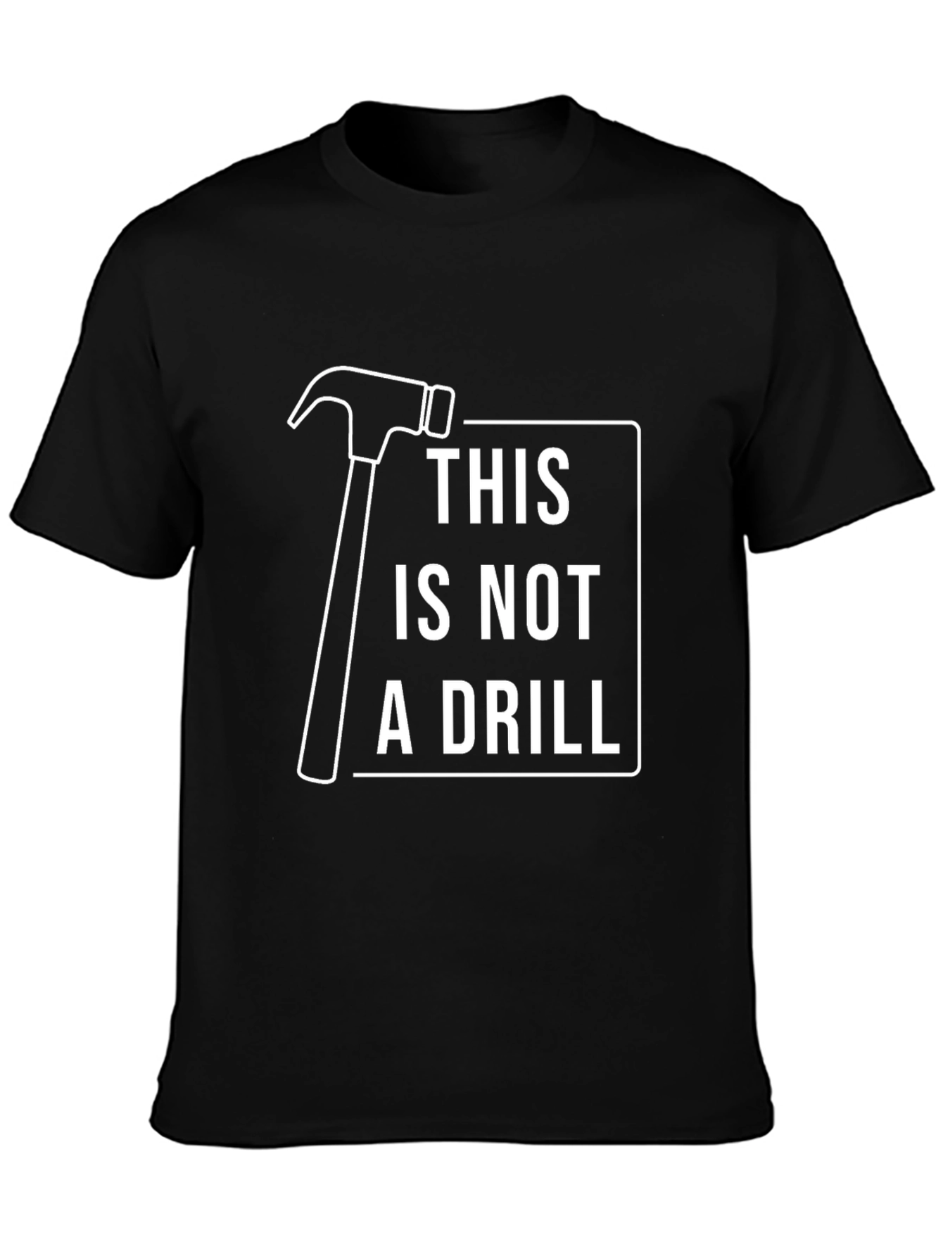 This Is Not A Drill Graphic T-Shirt