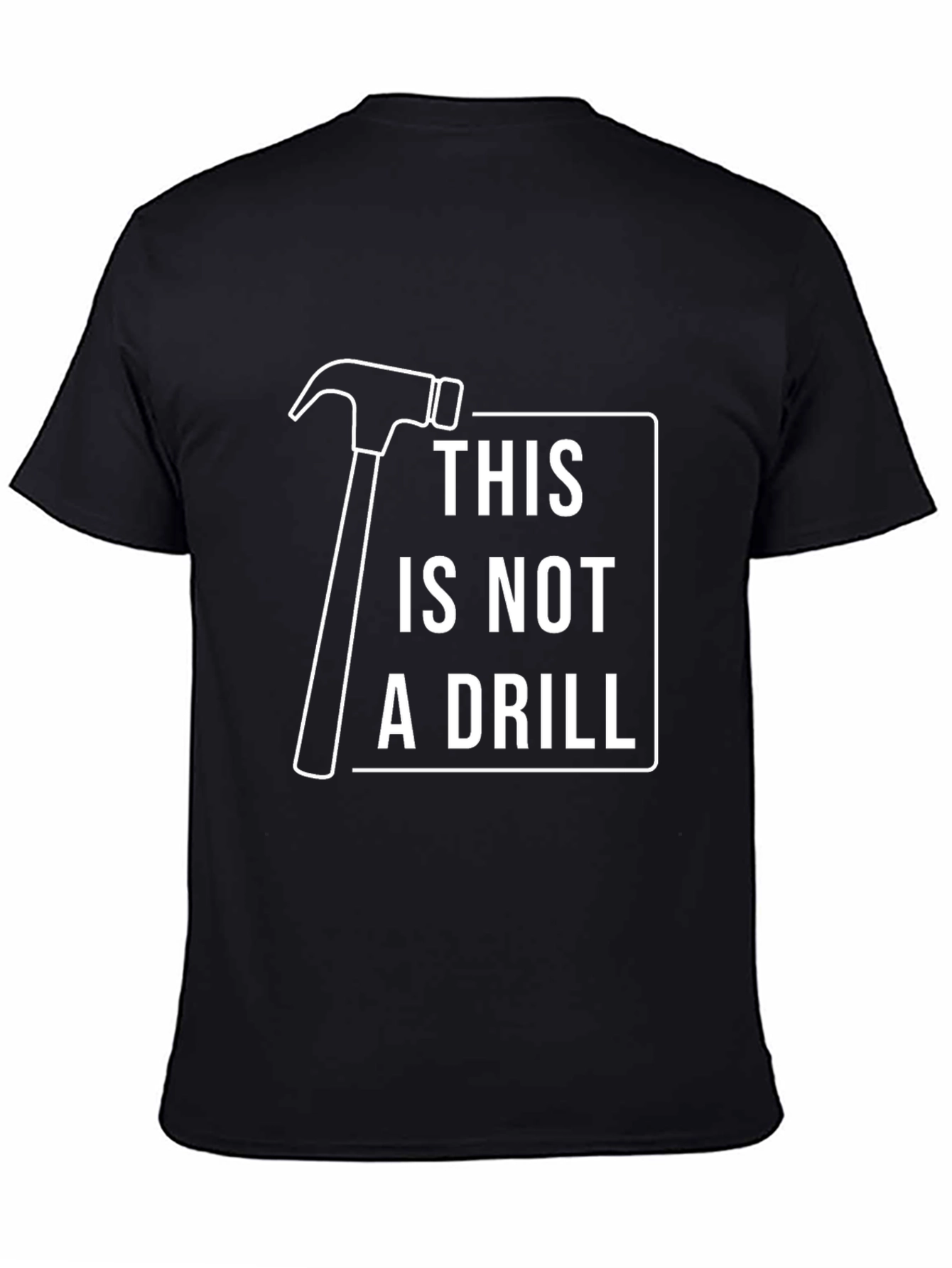 This Is Not A Drill Graphic T-Shirt