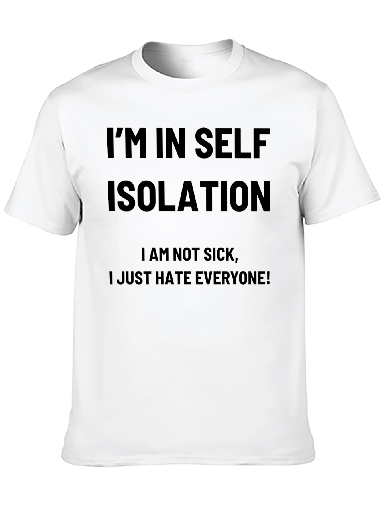 Self Isolation Novelty T-Shirt - I Hate Everyone