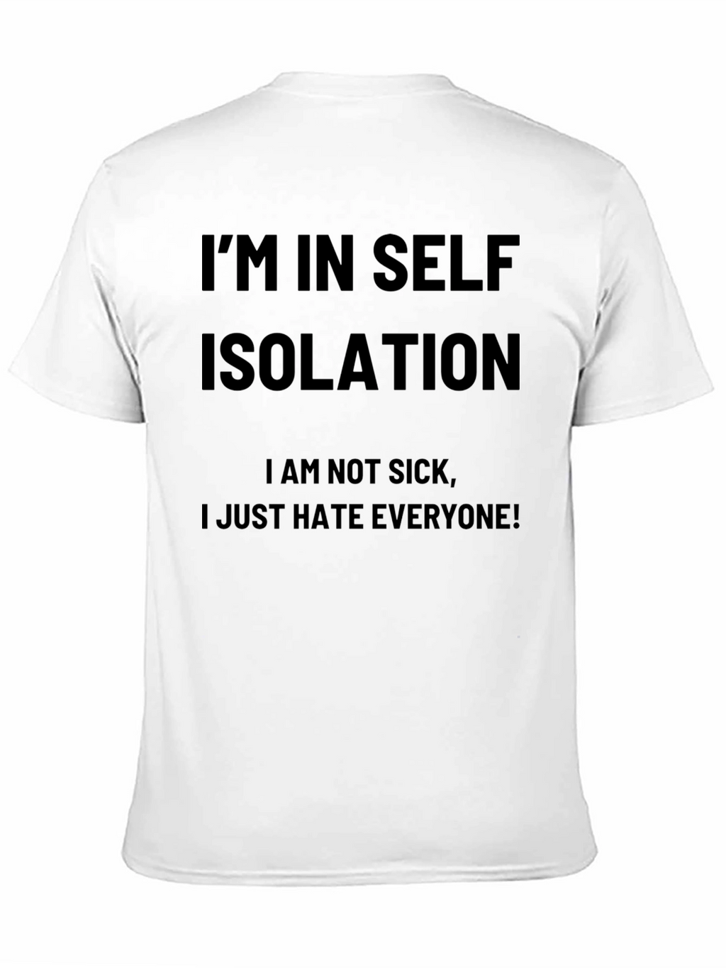 Self Isolation Novelty T-Shirt - I Hate Everyone