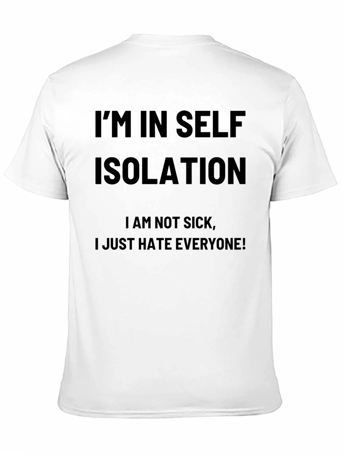 Self Isolation Novelty T-Shirt - I Hate Everyone