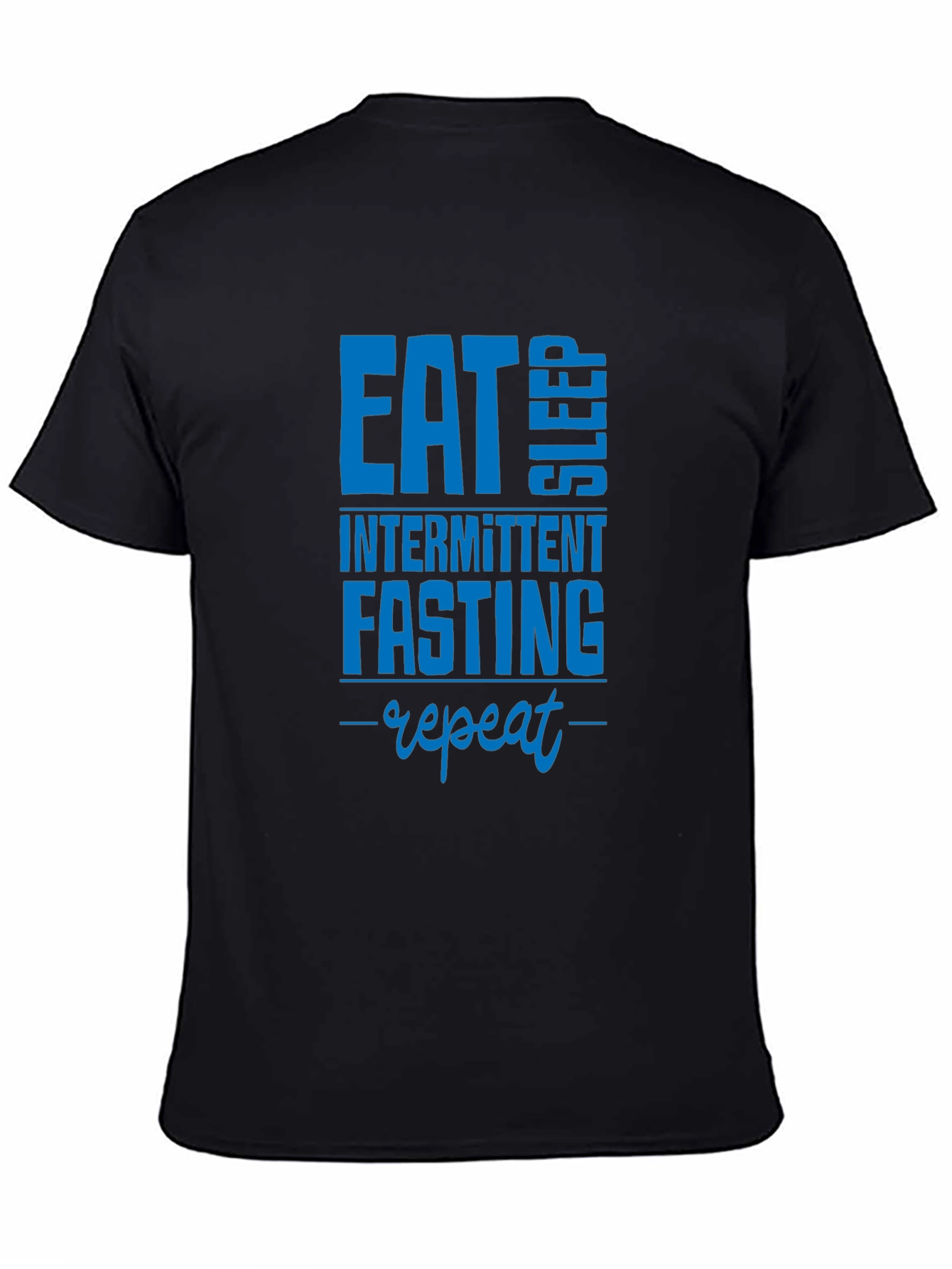 Eat Sleep Intermittent Fasting Repeat Black T-Shirt