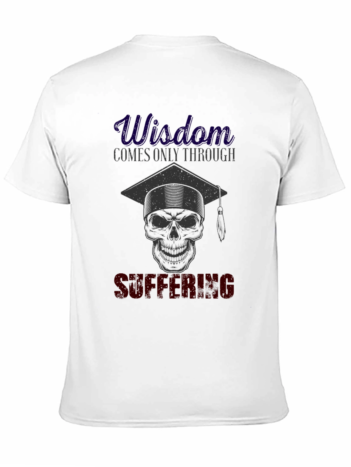 Wisdom Through Suffering Graphic T-Shirt