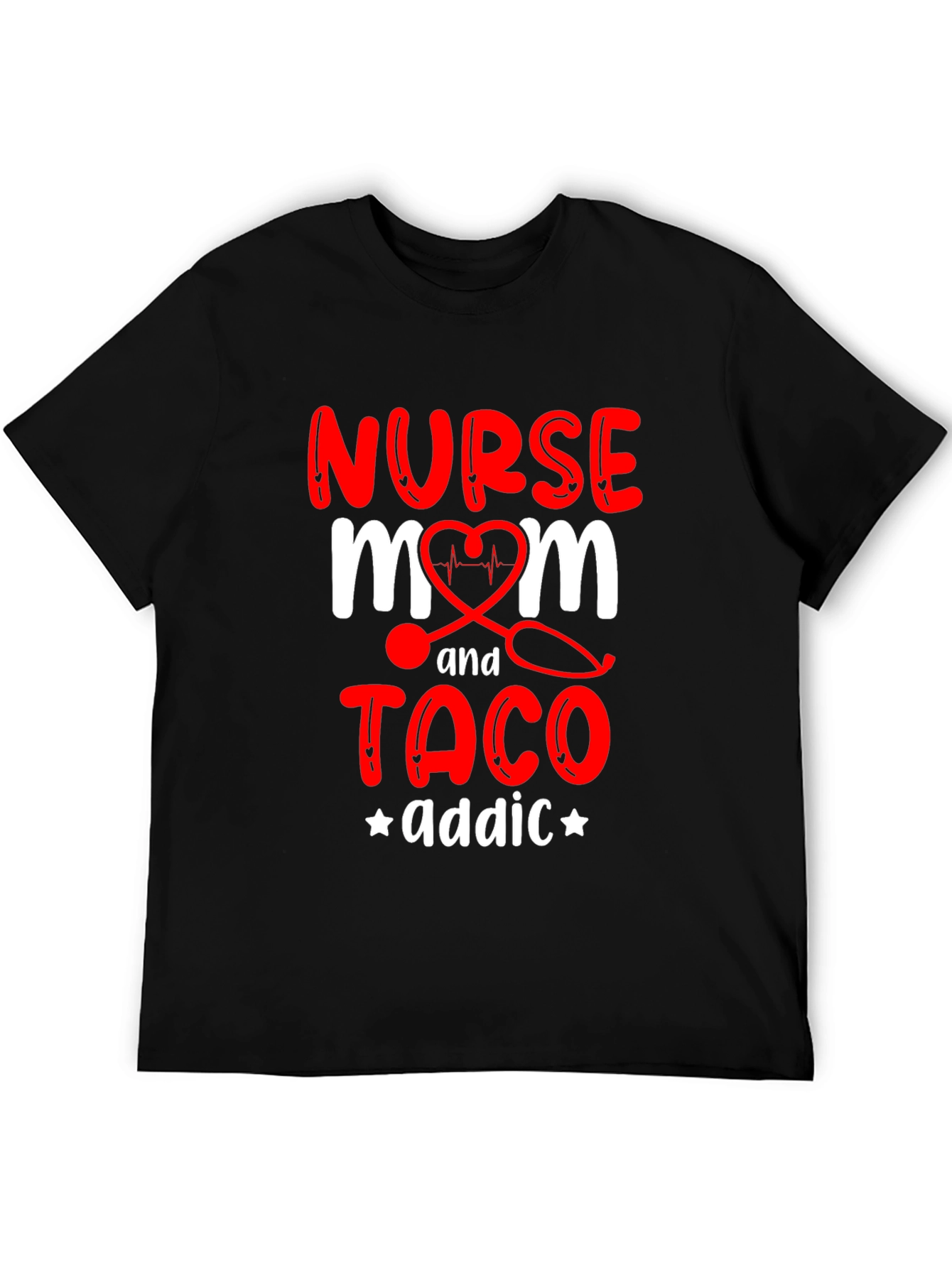 Nurse Mom Taco Addict Graphic T-Shirt
