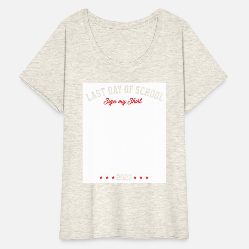 Last Day Of School Sign My Shirt - Funny