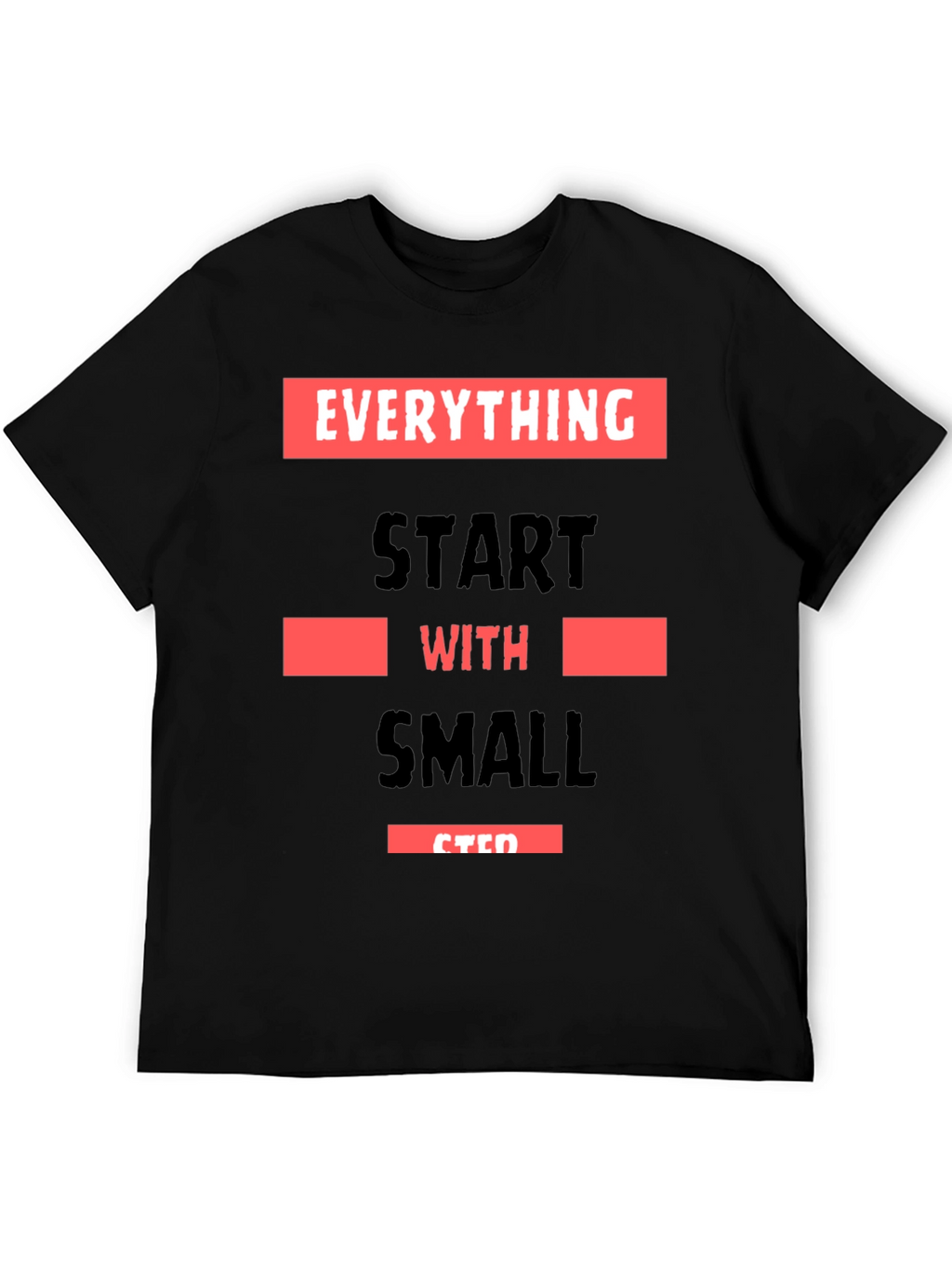 Motivational Small Steps Graphic T-Shirt
