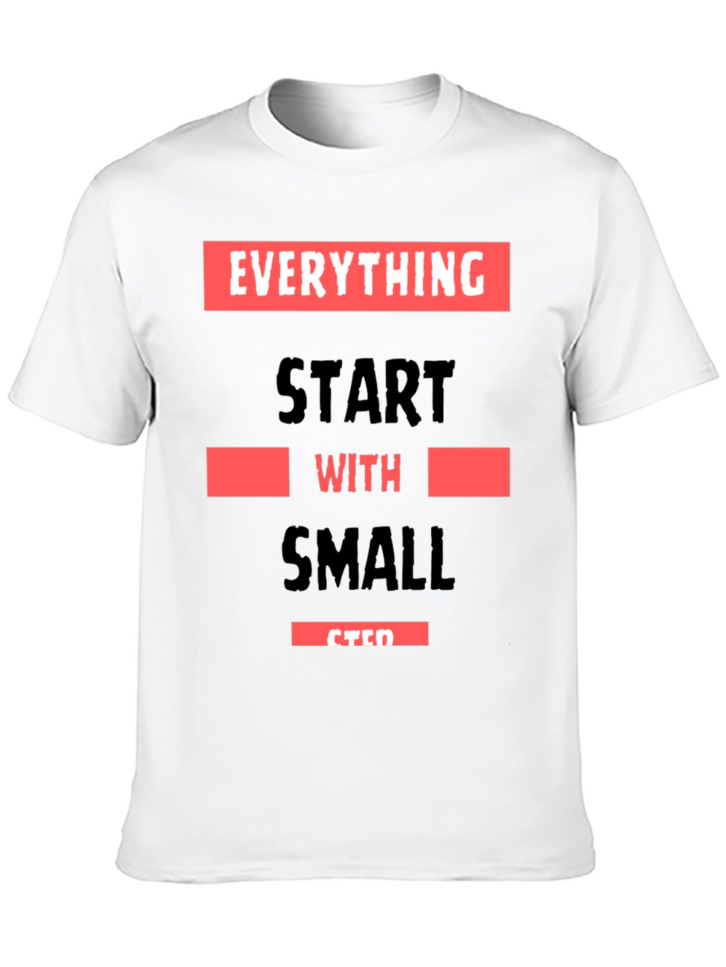 Motivational Small Steps Graphic T-Shirt