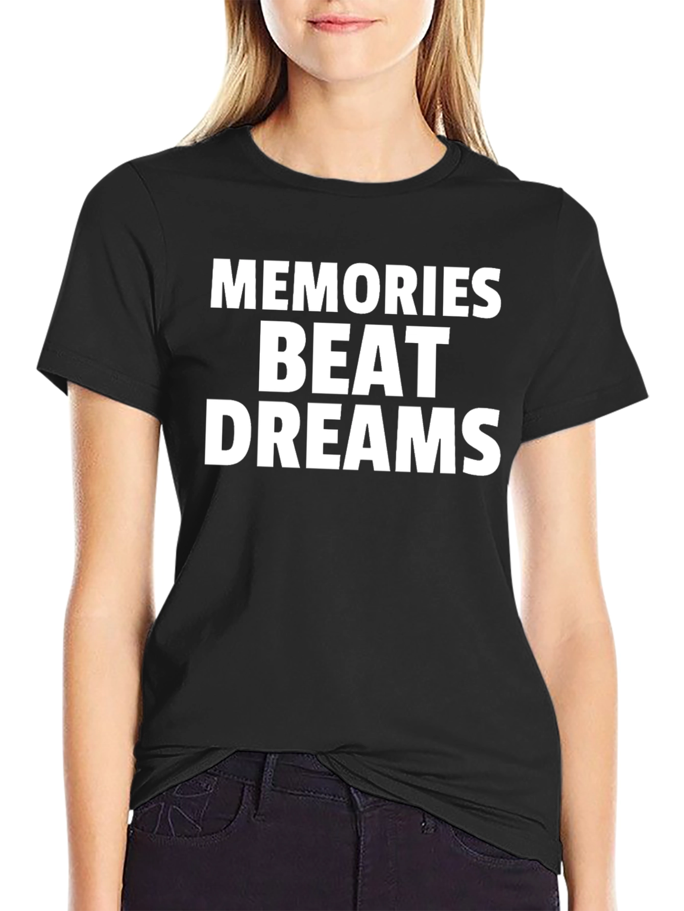 Memories Beat Dreams Graphic T-Shirt