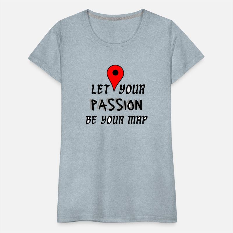 let your passion be your map