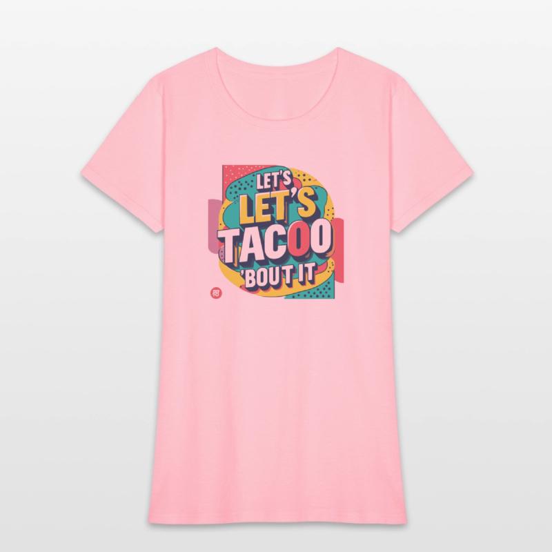 Let’s Taco ‘Bout IT