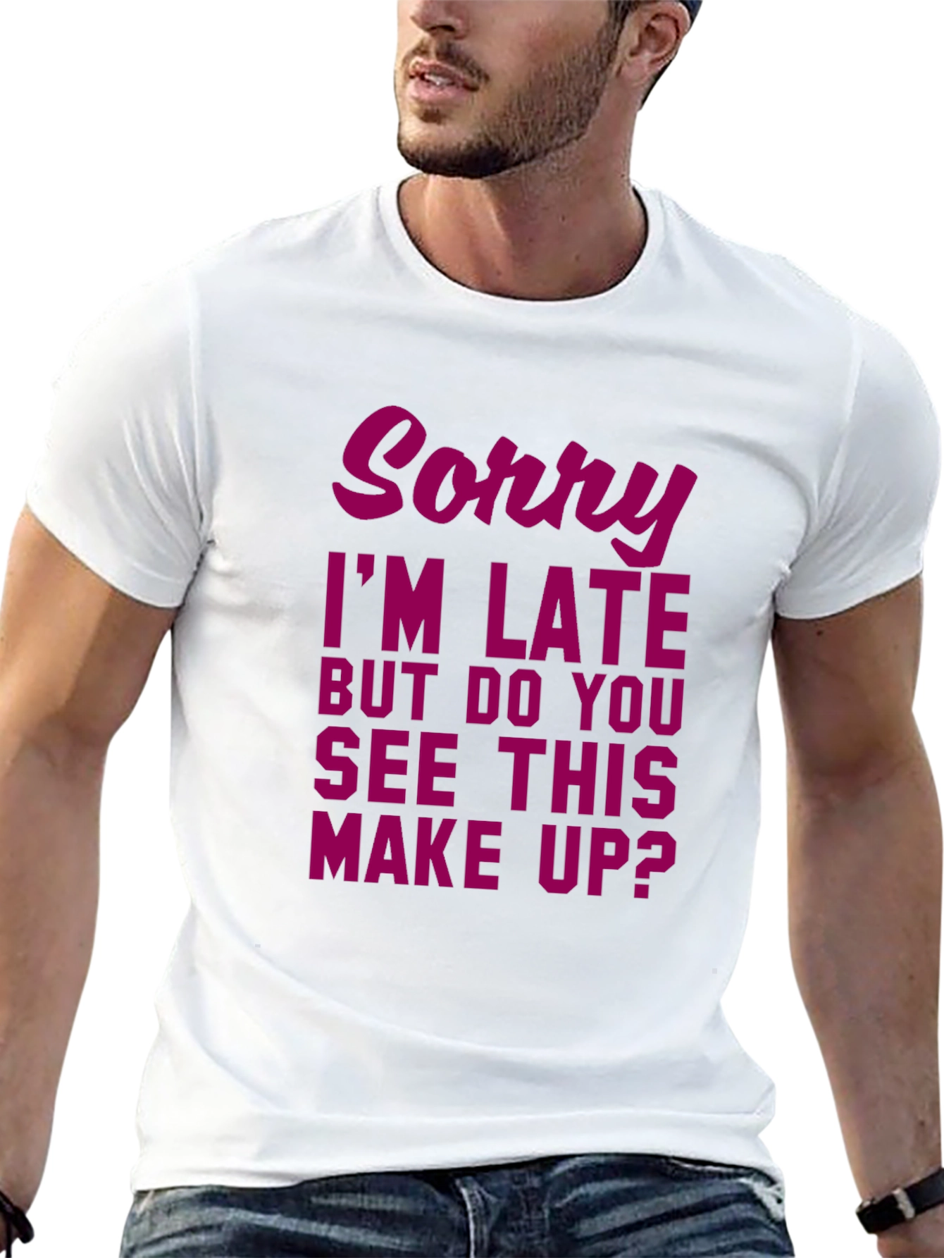 Sorry Im Late Makeup Graphic Tee