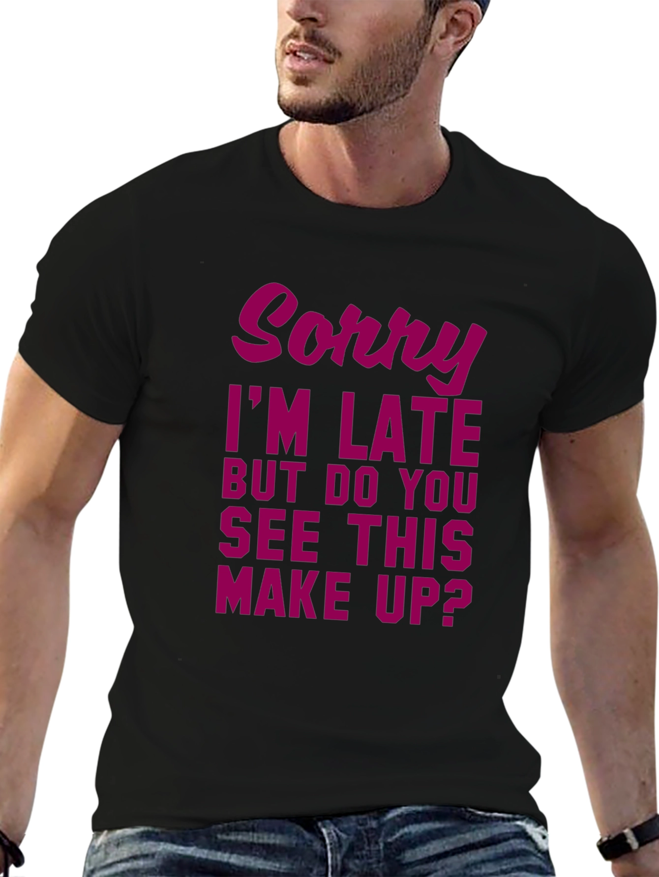 Sorry Im Late Makeup Graphic Tee