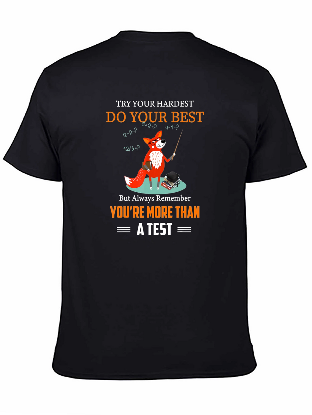 Math Fox T-Shirt: Youre More Than a Test
