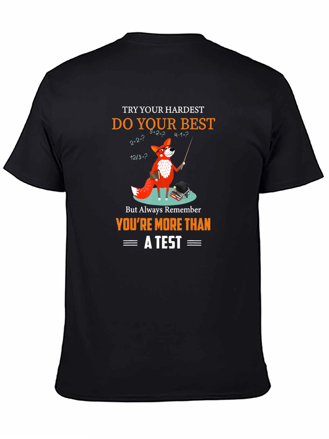Math Fox T-Shirt: Youre More Than a Test