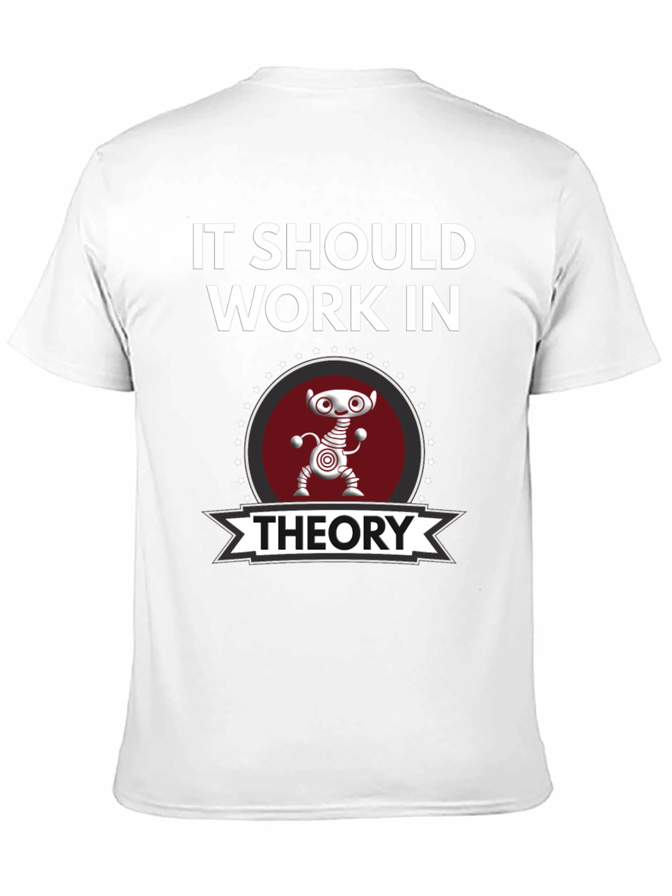 It Should Work In Theory Graphic Tee