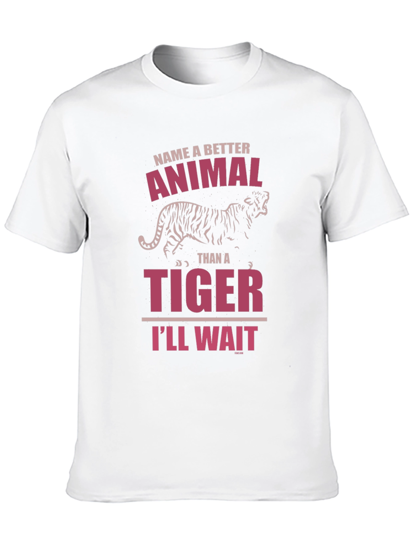 Name a Better Animal Than a Tiger Graphic Tee