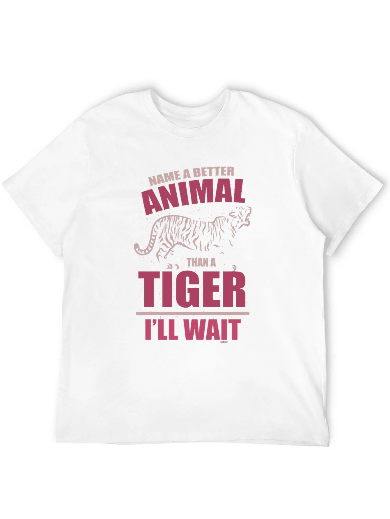 Name a Better Animal Than a Tiger Graphic Tee