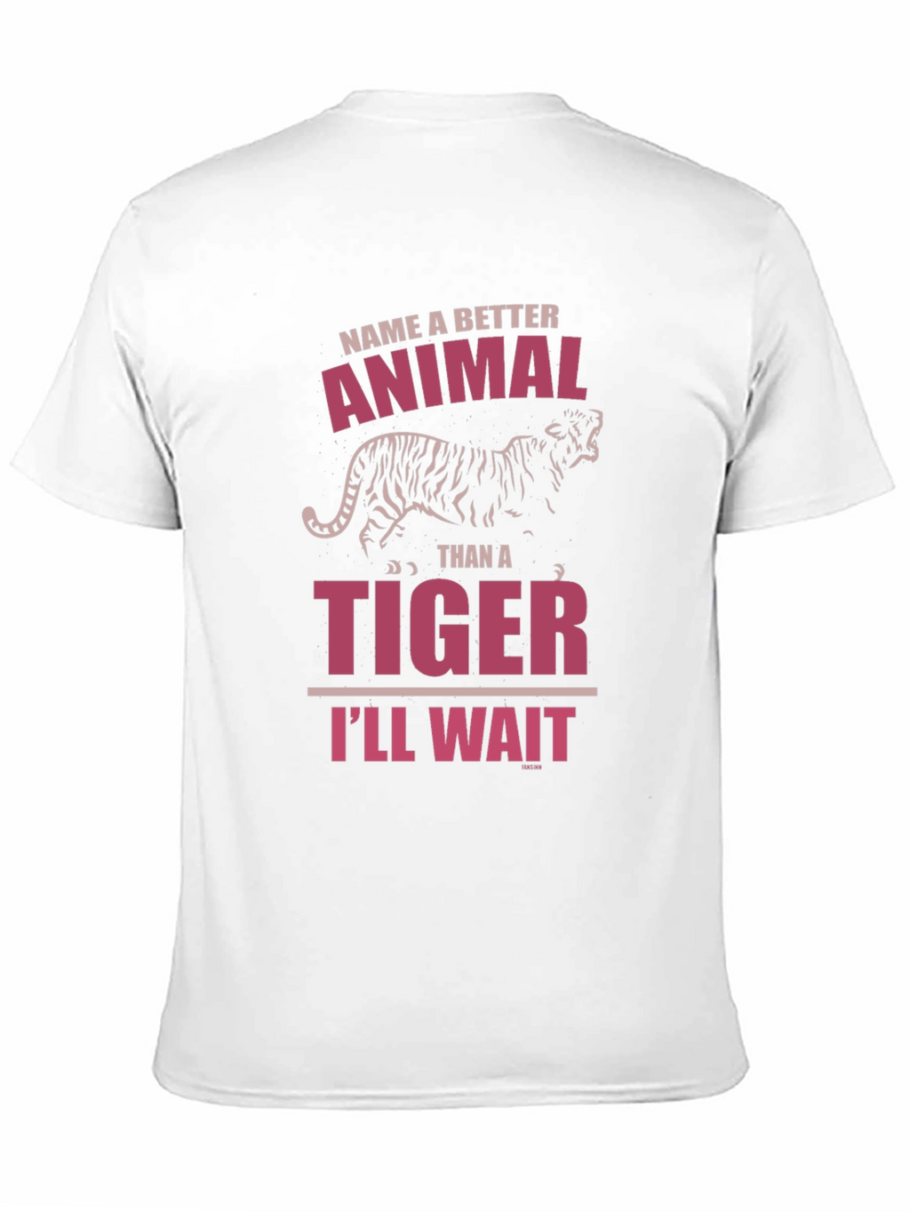Name a Better Animal Than a Tiger Graphic Tee