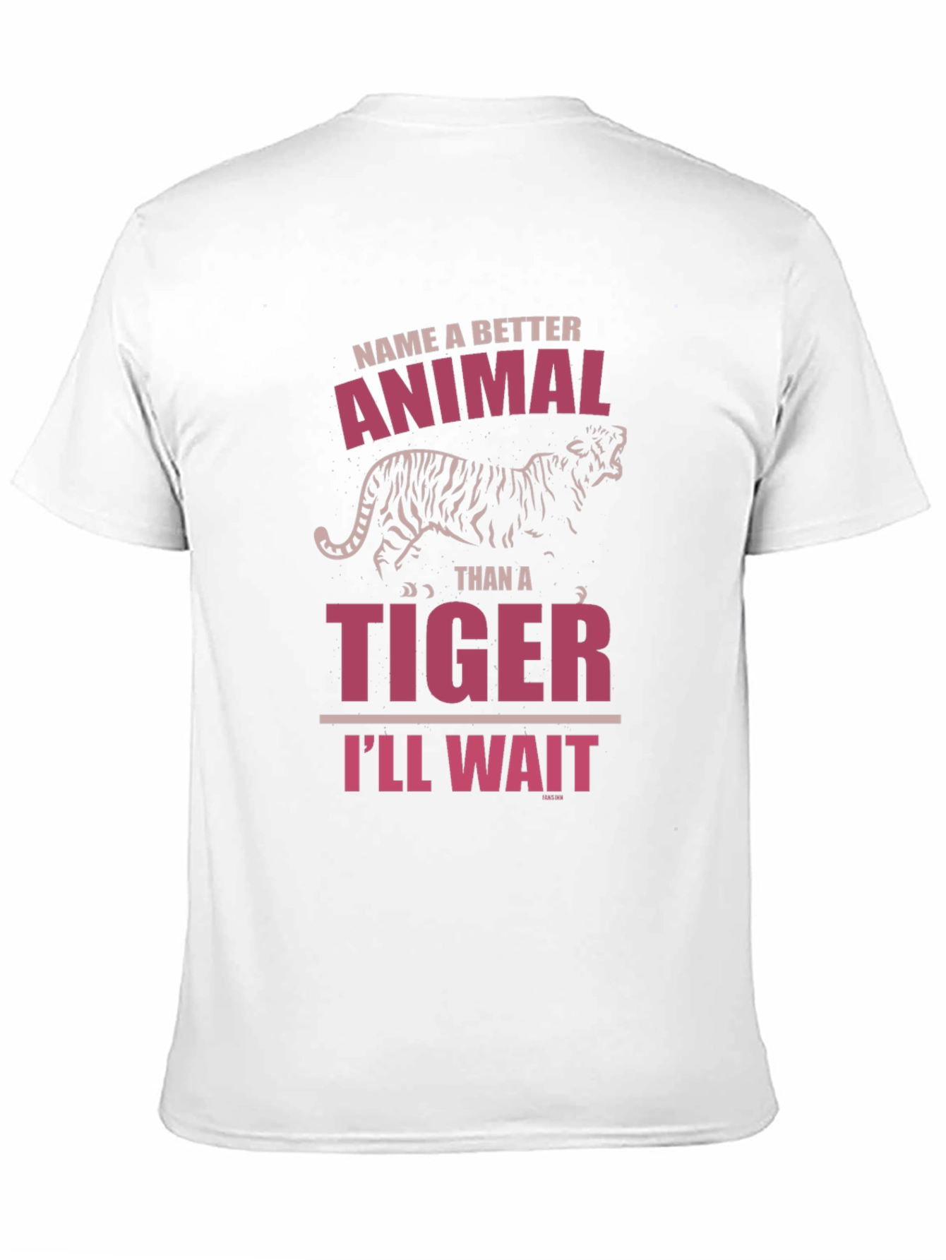Name a Better Animal Than a Tiger Graphic Tee