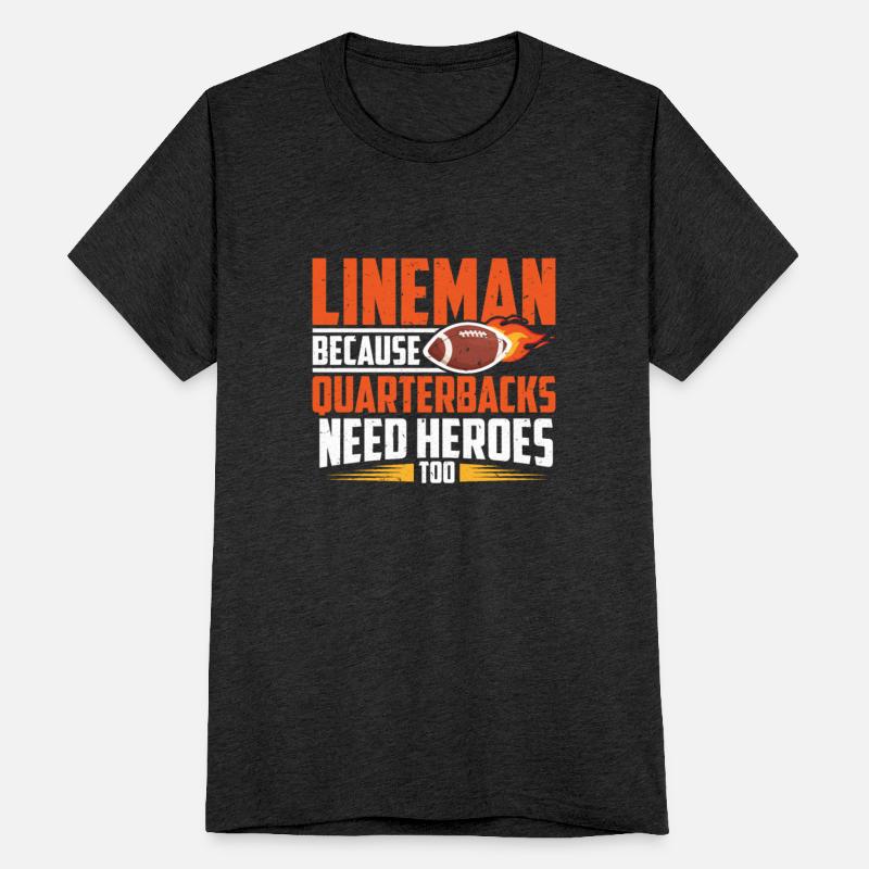 Lineman Because Quarterbacks Need Heroes Too
