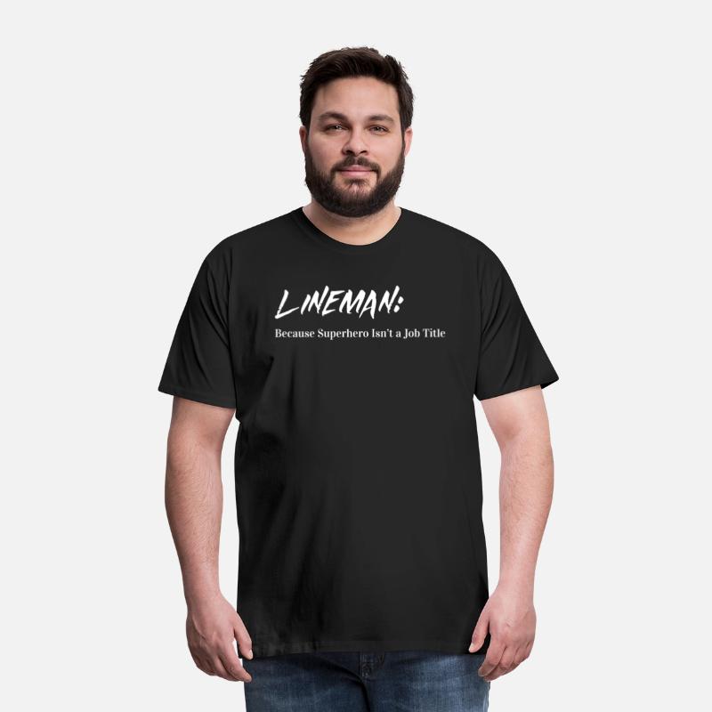 LINEMAN: BECAUSE SUPERHERO ISNT A JOB TITLE
