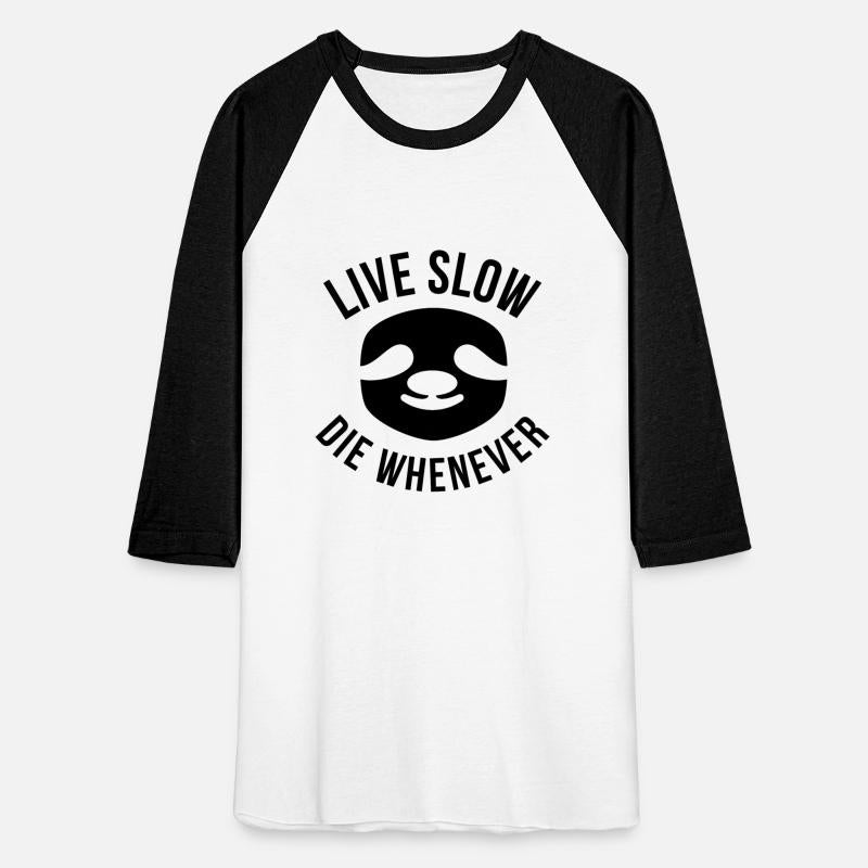 Live Slow, Die Whenever