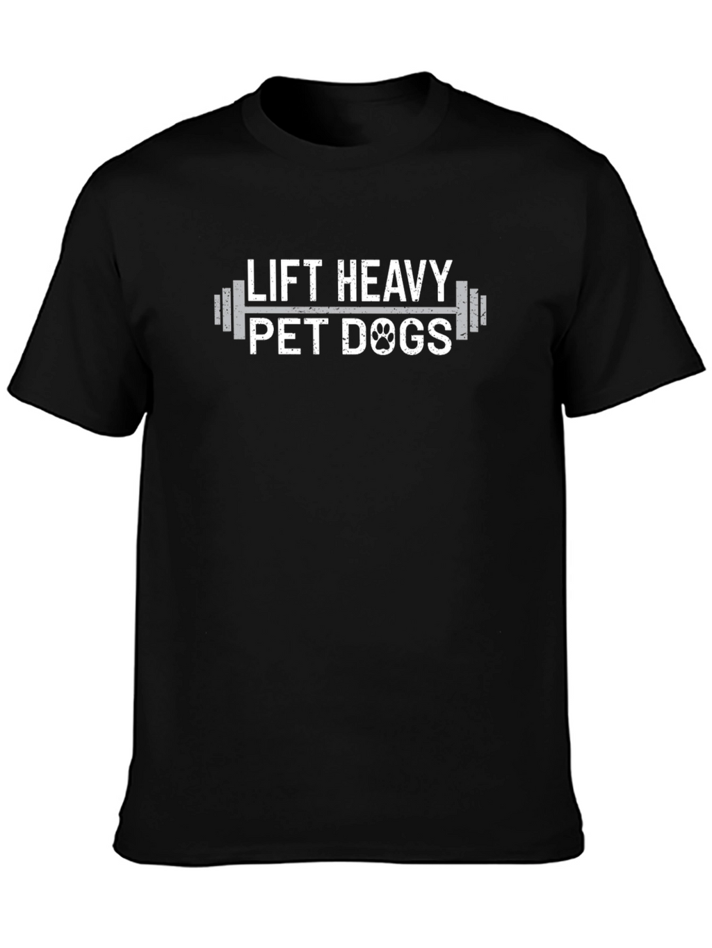 Lift Heavy Pet Dogs Graphic T-Shirt