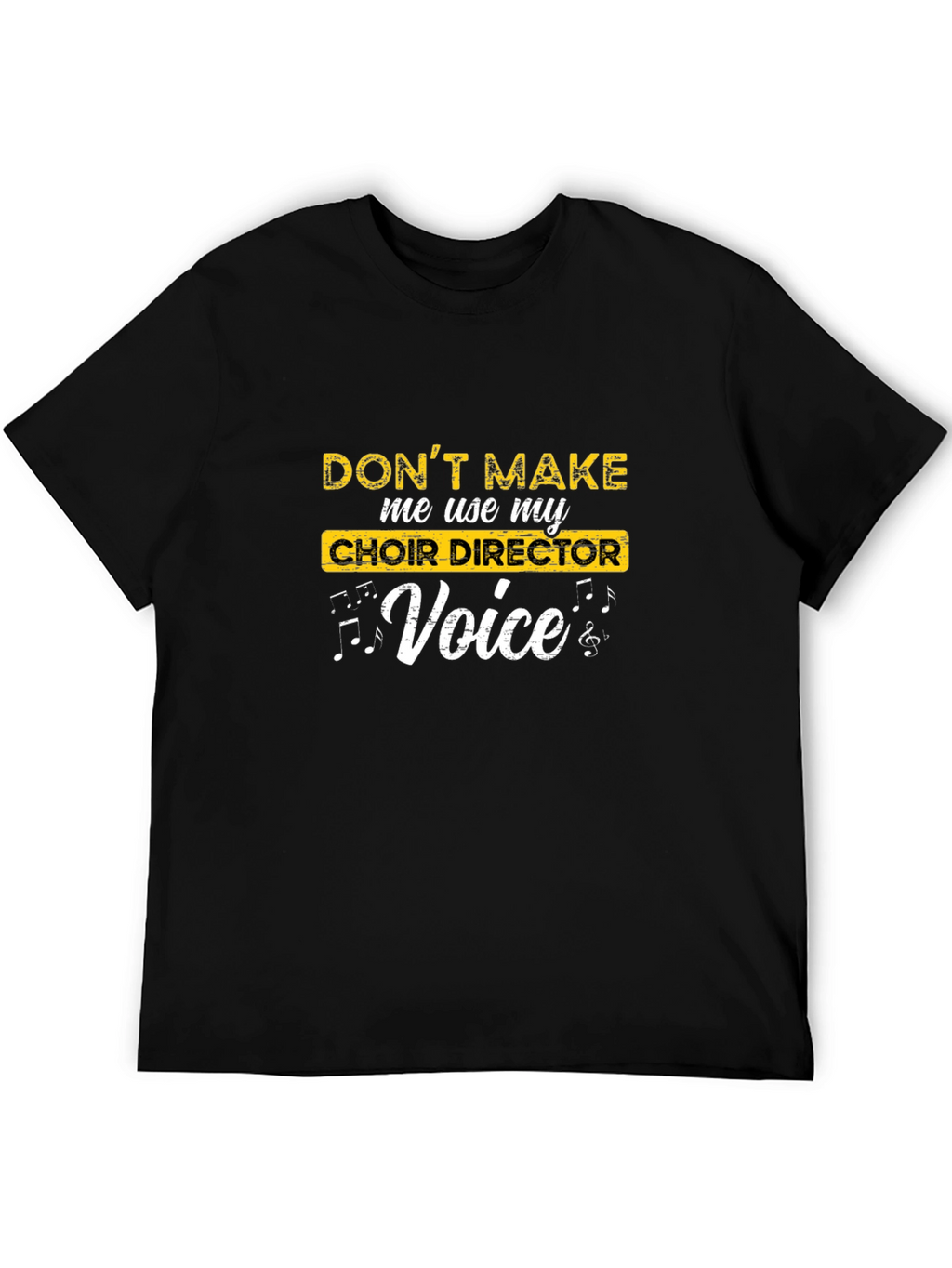Choir Director Voice Funny T-Shirt