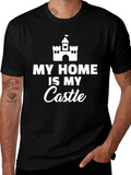 My Home is My Castle Novelty Graphic T-Shirt