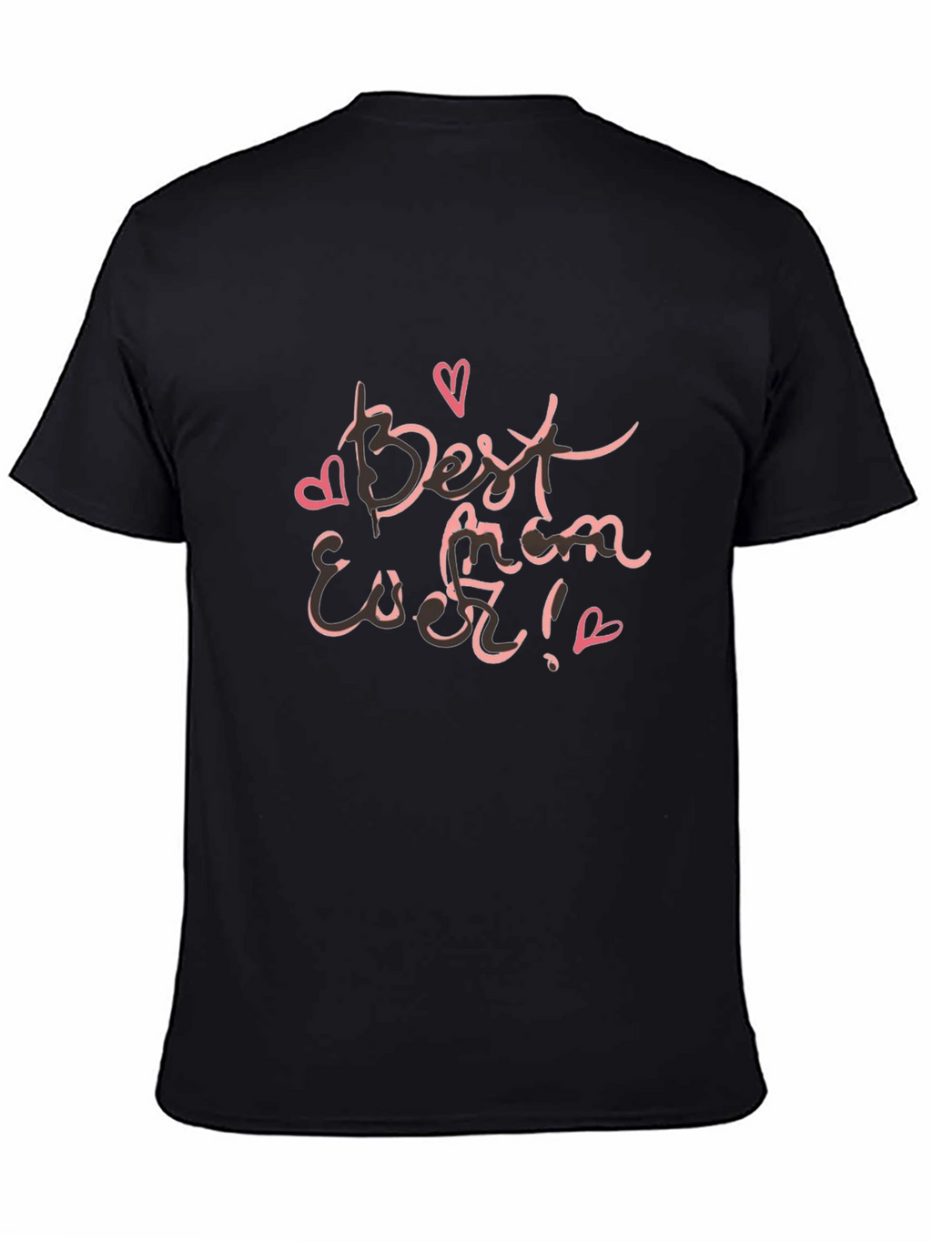 Best Mom Ever Graphic T-Shirt
