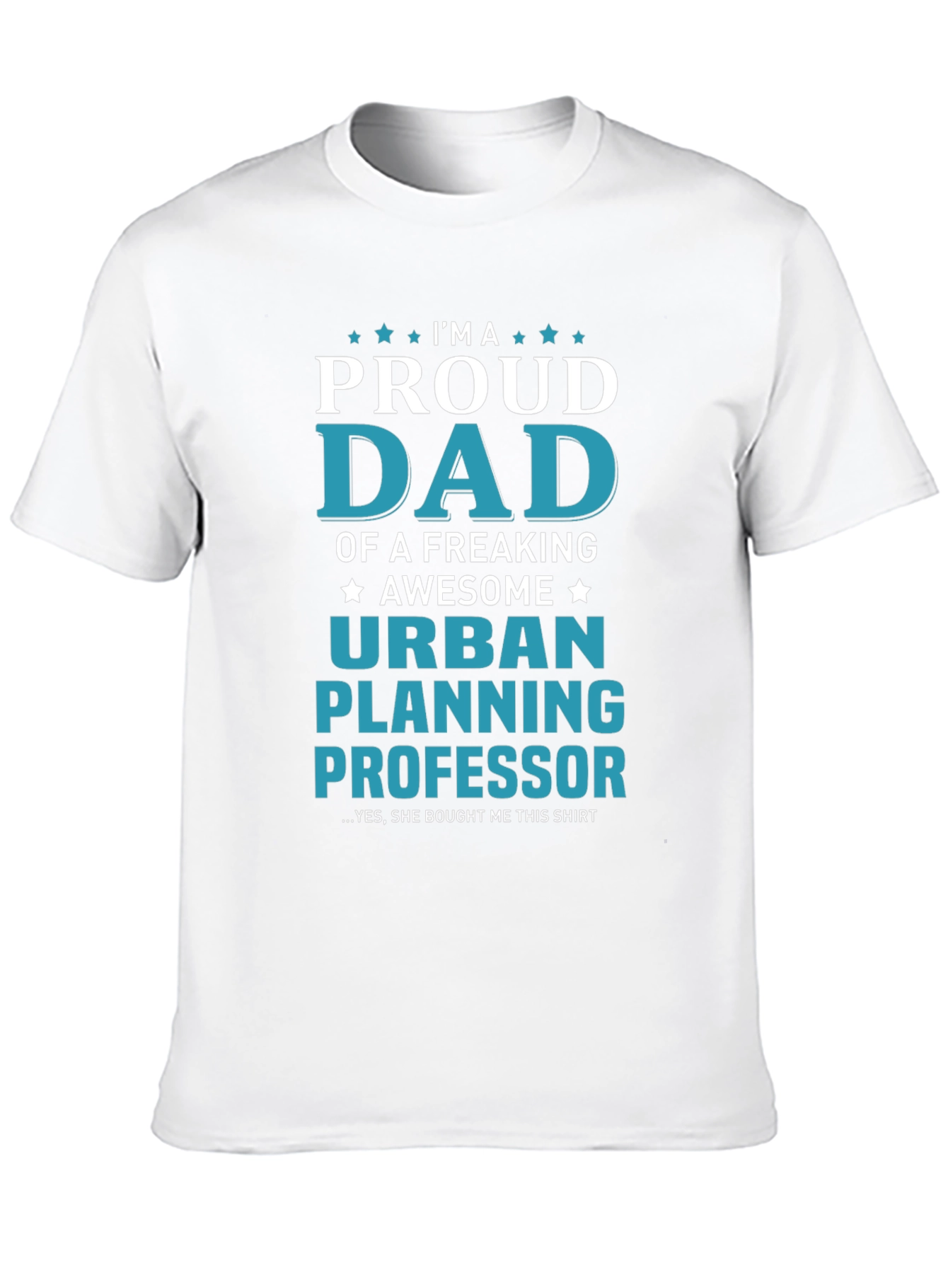 Proud Urban Planning Professor Dad T-Shirt