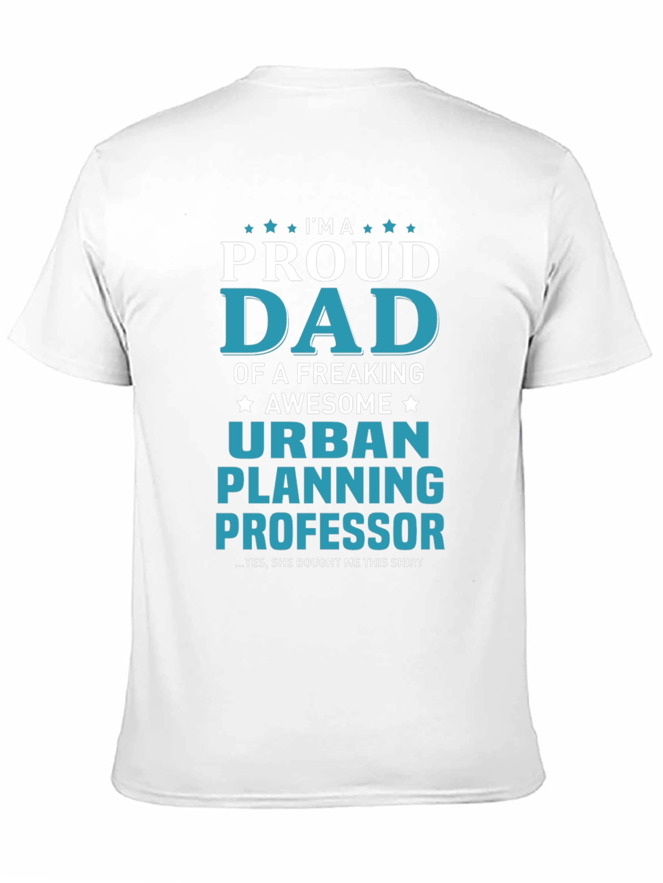 Proud Urban Planning Professor Dad T-Shirt