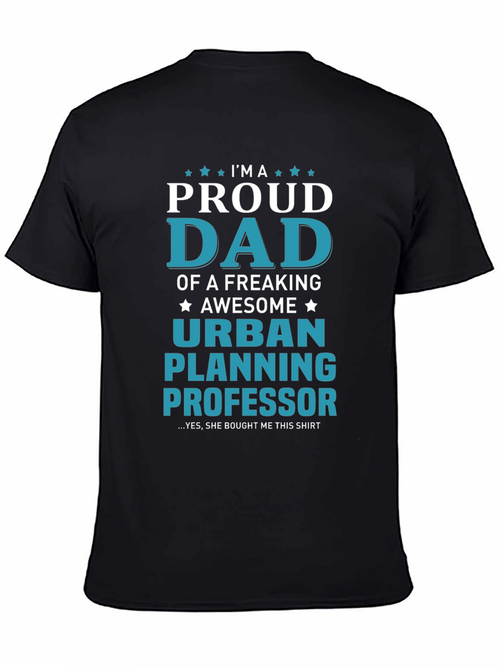 Proud Urban Planning Professor Dad T-Shirt