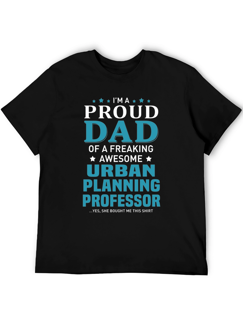 Proud Urban Planning Professor Dad T-Shirt