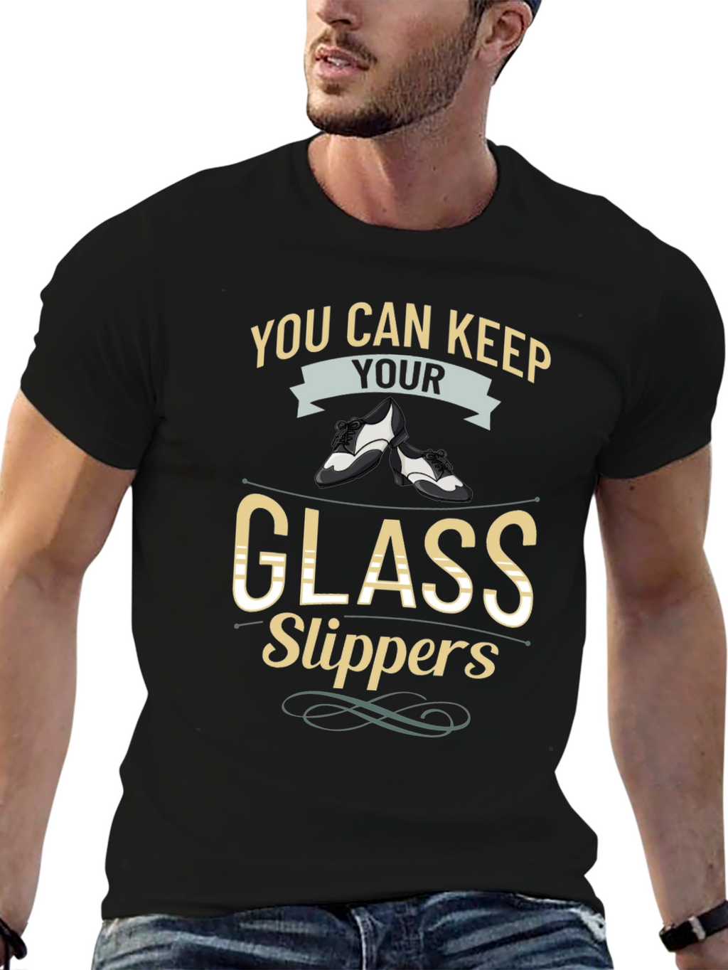 You Can Keep Your Glass Slippers T-Shirt