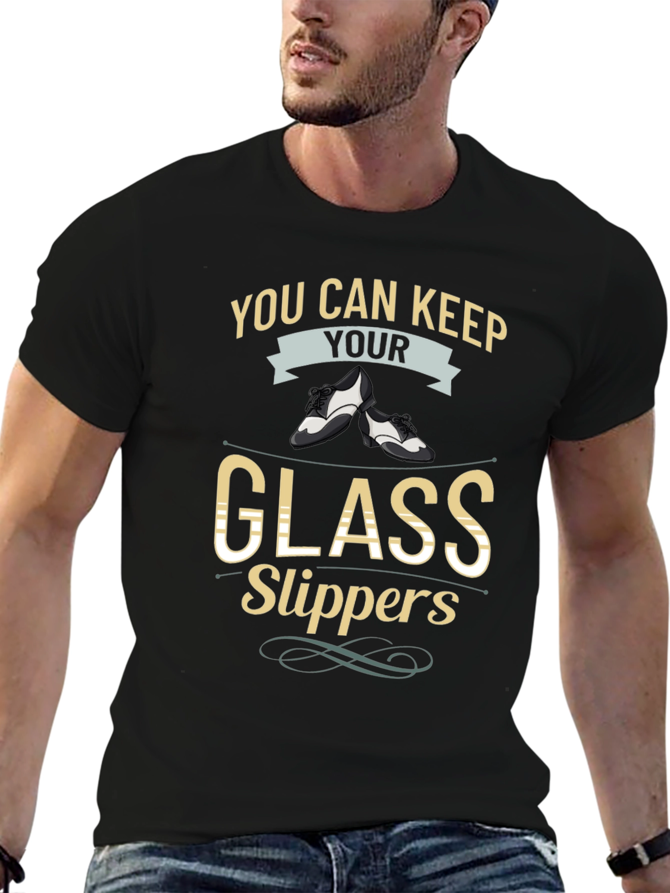 You Can Keep Your Glass Slippers T-Shirt