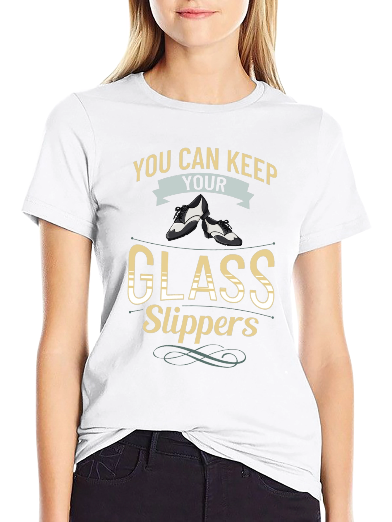 You Can Keep Your Glass Slippers T-Shirt