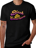 Black Be Excellence Graphic Tee