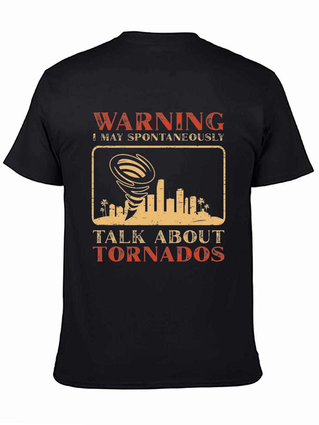 Warning May Spontaneously Talk About Tornados T-Shirt