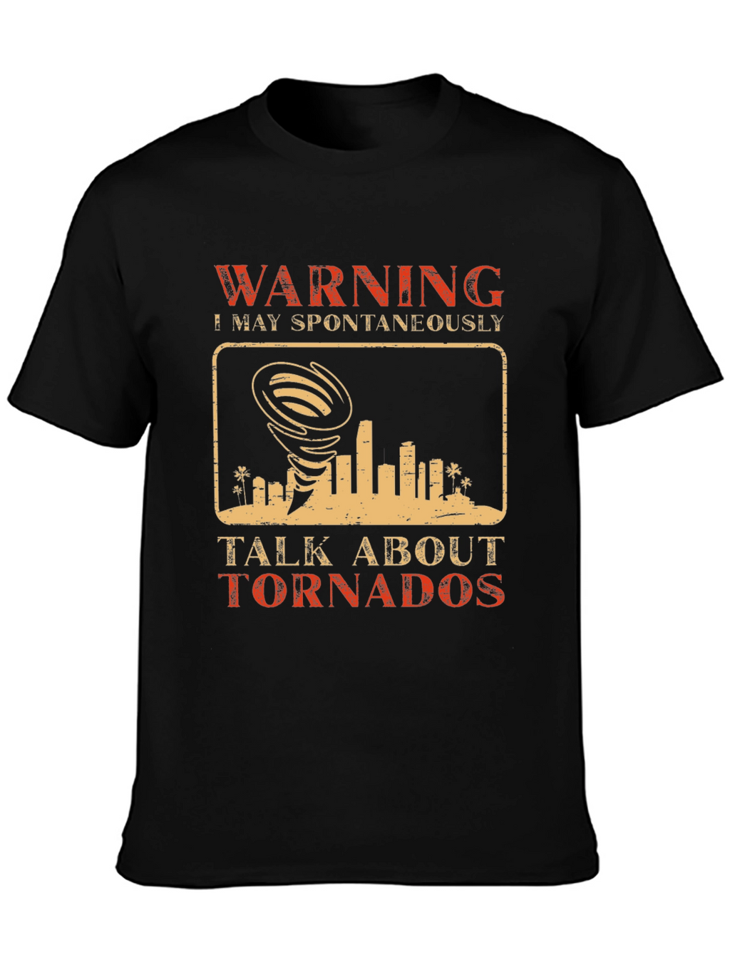 Warning May Spontaneously Talk About Tornados T-Shirt