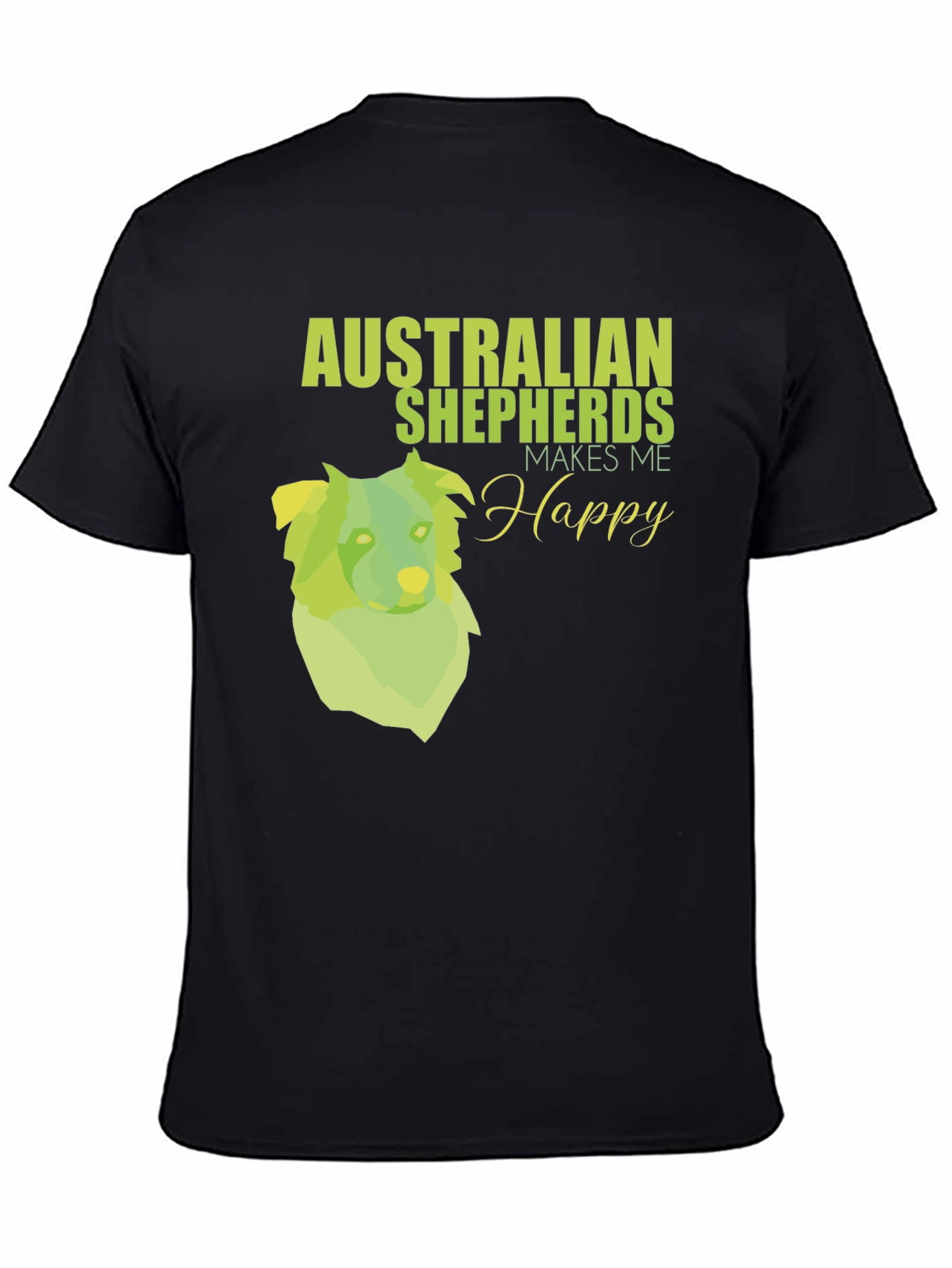 Australian Shepherd Makes Me Happy T-Shirt