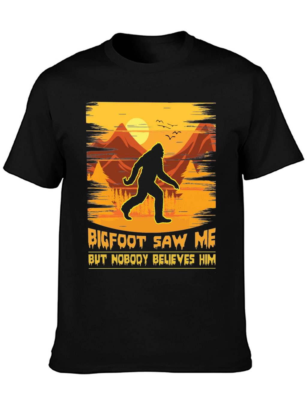 Bigfoot Saw Me T-Shirt - Funny Sasquatch Tee