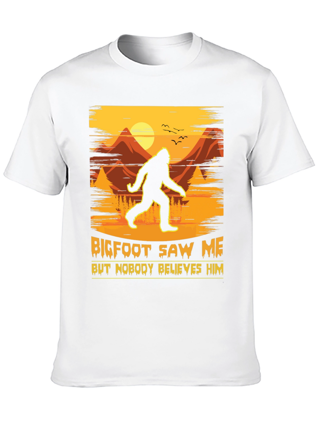 Bigfoot Saw Me T-Shirt - Funny Sasquatch Tee