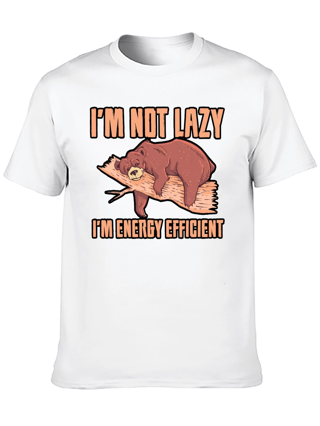 Im Not Lazy Bear T-Shirt