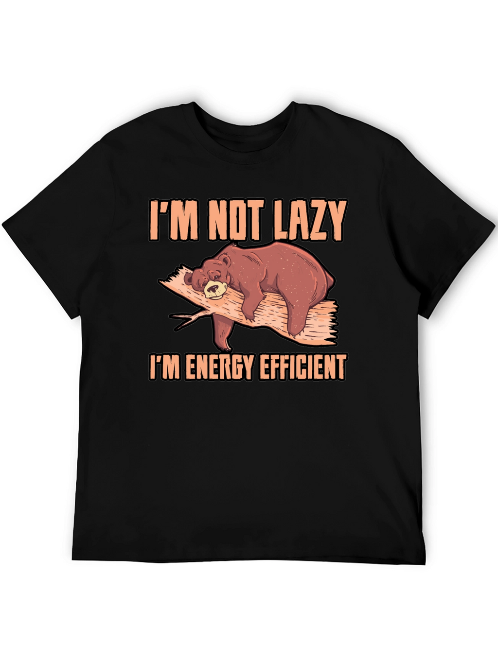 Im Not Lazy Bear T-Shirt