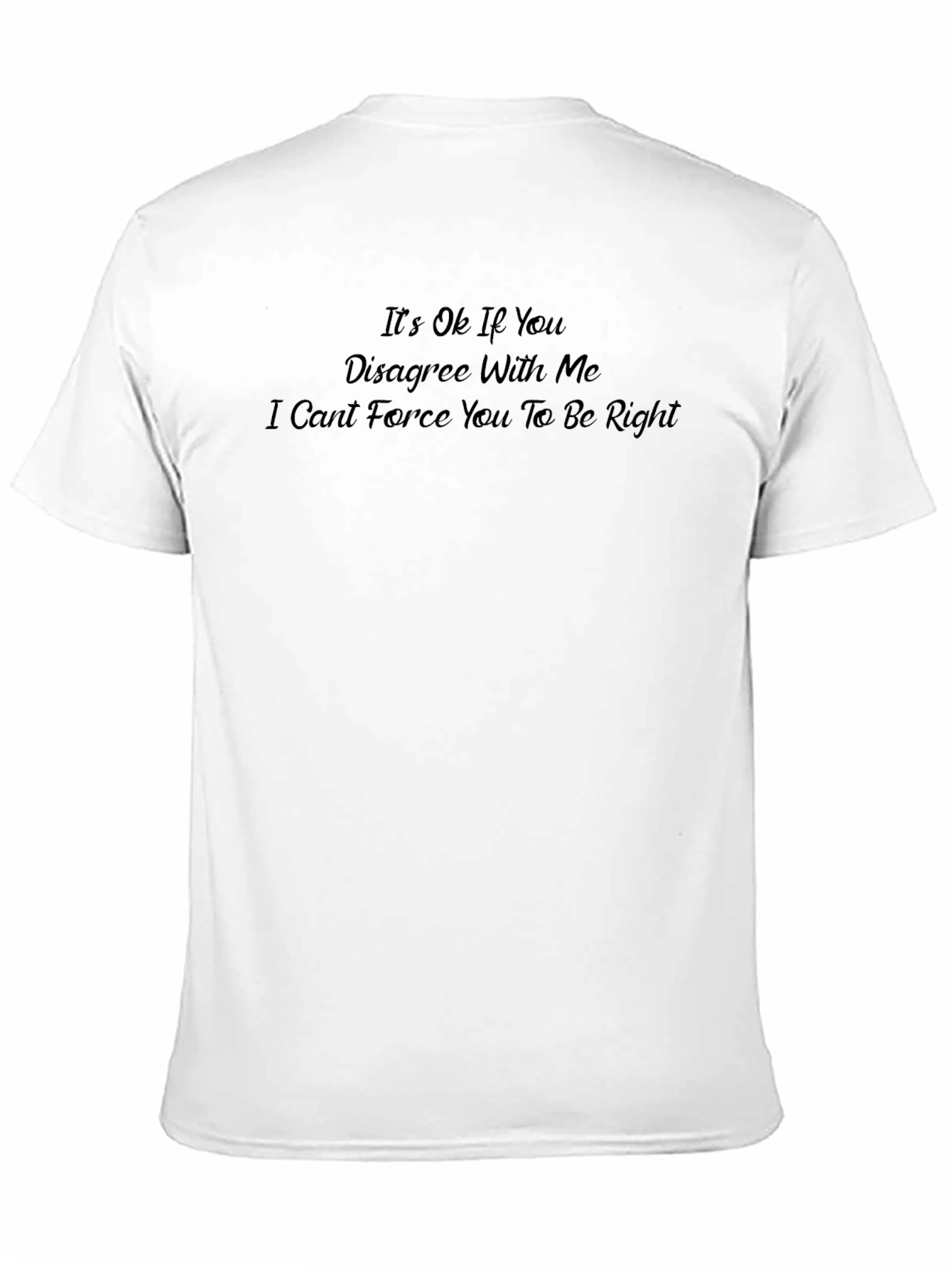 Funny Disagreement T-Shirt - Sarcastic Tee